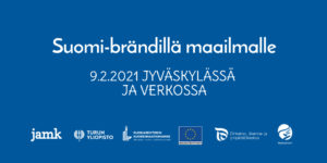 Suomi- brändillä maailmalle tapahtuma 9.2.2021 Jyväskylässä