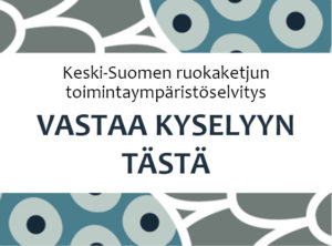 Vastaa Keski-Suomen ruokaketjun toimintaympäristöselvityksen kyselyyn tästä.